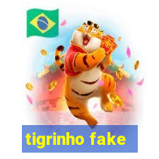 tigrinho fake